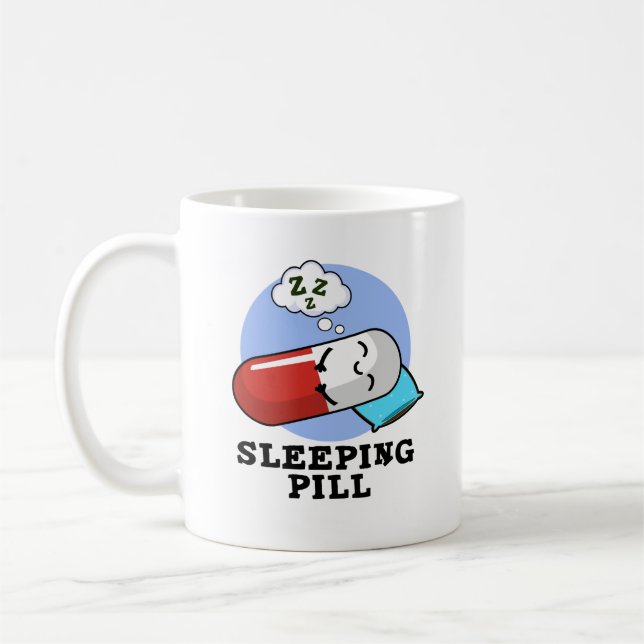 Sleeping Pill Funny Medicine Pun  Coffee Mug (Left)