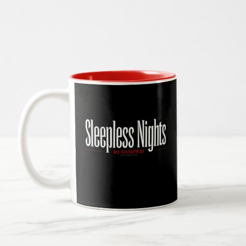 Sleepless Nights Revamped Coffee Mug