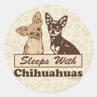 Sleeps With Chihuahuas Classic Round Sticker