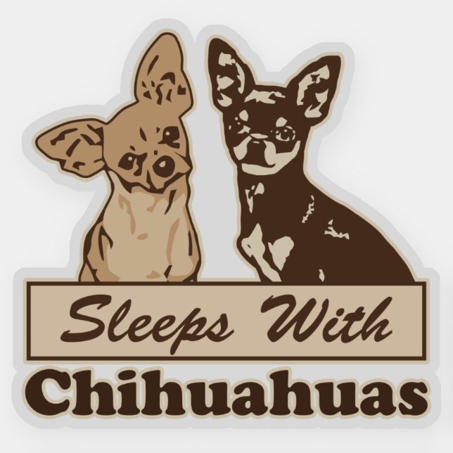 Sleeps With Chihuahuas Contour Cut Sticker (Front)