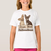 Sleeps With Chihuahuas Cute T-Shirt (Front)