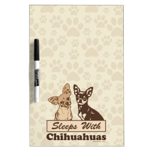 Sleeps With Chihuahuas Dry Erase Board