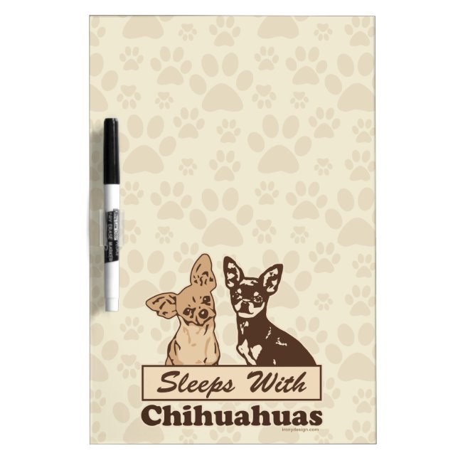 Sleeps With Chihuahuas Dry Erase Board (Front)