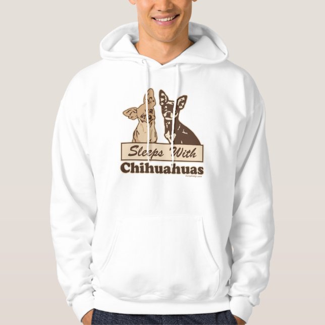 Sleeps With Chihuahuas Hoodie (Front)
