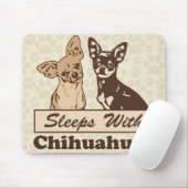 Sleeps With Chihuahuas Mouse Pad (With Mouse)