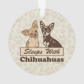 Sleeps With Chihuahuas Ornament (Back)