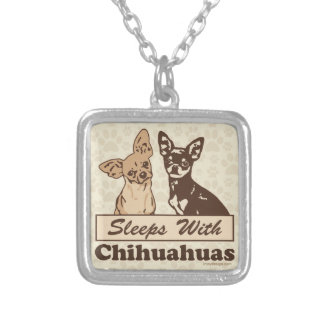 Sleeps With Chihuahuas Silver Plated Necklace