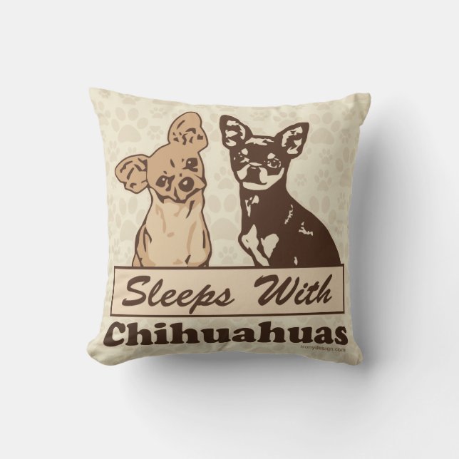 Sleeps With Chihuahuas Throw Pillow (Front)