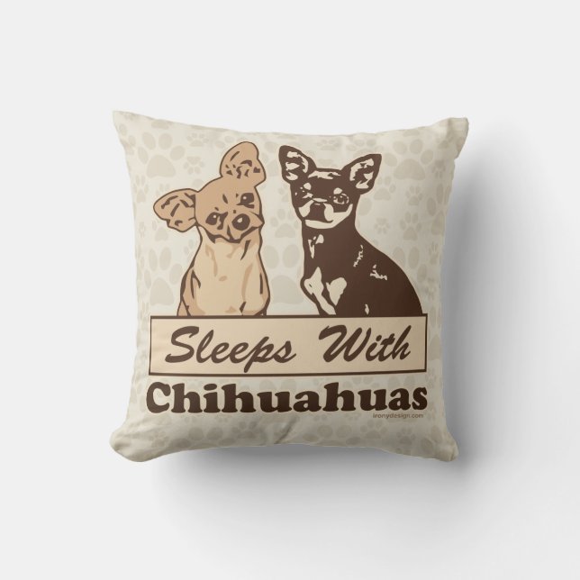 Sleeps With Chihuahuas Throw Pillow (Front)
