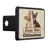 Sleeps With Chihuahuas Tow Hitch Cover (Right)
