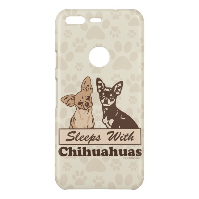 Sleeps With Chihuahuas Uncommon Google Pixel Case (Back)