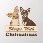 Sleeps With Chihuahuas Wall Decal (Insitu 2)