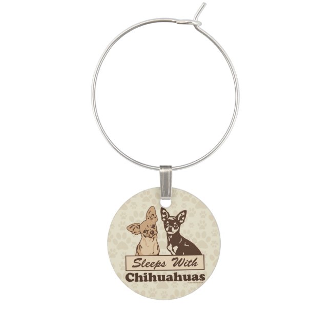 Sleeps With Chihuahuas Wine Glass Charm (Front)