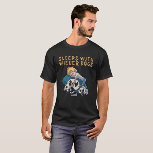 Sleeps With Wiener Dogs T_Shirt