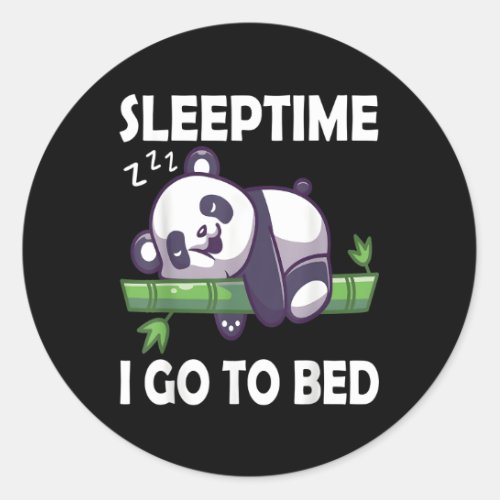 Sleeptime I Go To Bed Pajama Giant Panda Bear Slee Classic Round Sticker