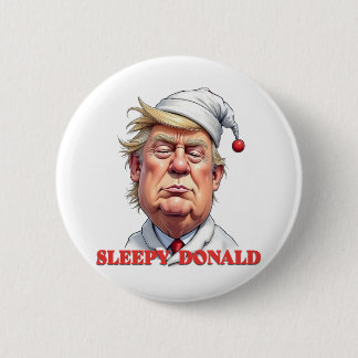 Sleepy Donald – A Subtle Political Caricature Button