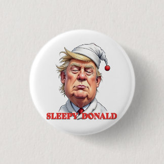 Sleepy Donald – A Subtle Political Caricature Button