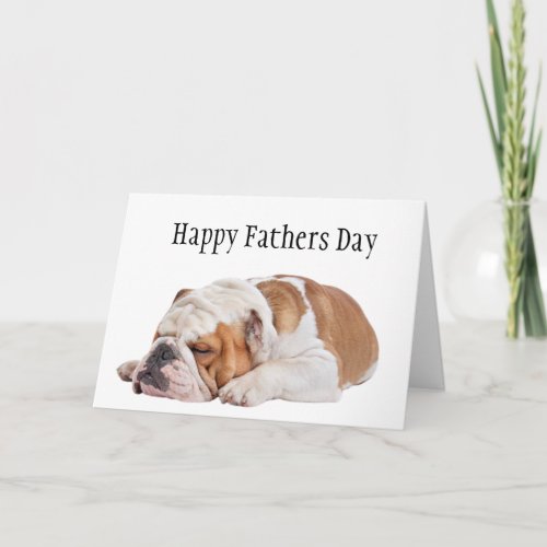 Sleepy English Bulldog Fathers Day   Card