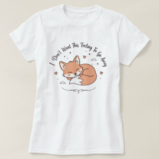 Sleepy Fox T-Shirt | This Feeling Cute Fox Gift