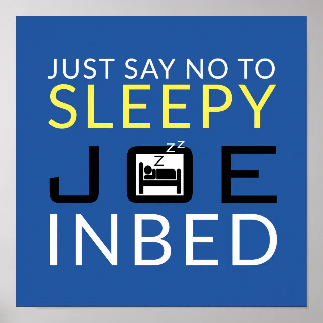 Sleepy Joe Poster | Zazzle