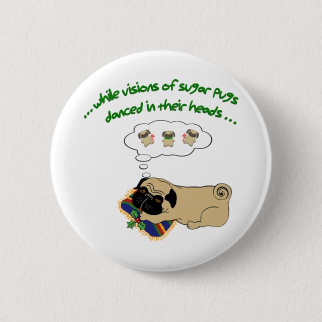 Sleepy Pug Christmas|Fun Holiday Quote Cute Pug Button (Front)