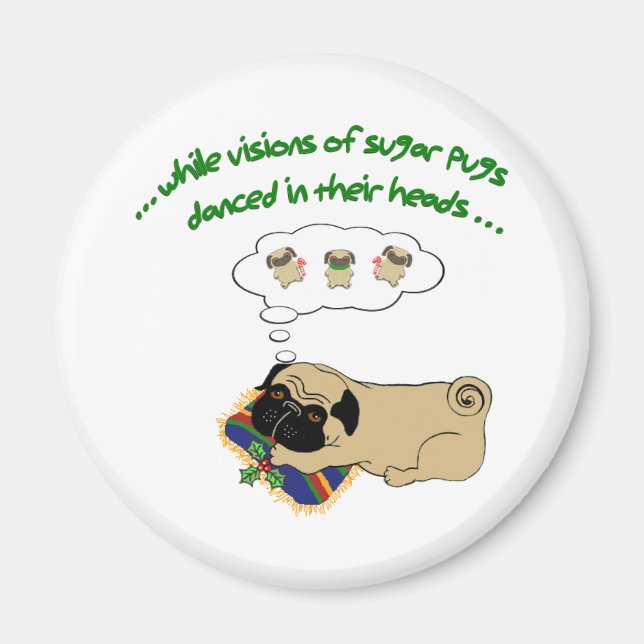 Sleepy Pug Christmas|Fun Holiday Quote Cute Pug Magnet (Front)