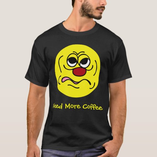 Sleepy Shut Up I Havent Had Enough Coffee Yet T_Shirt