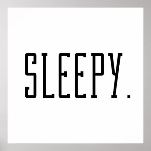 Sleepy Typography Poster