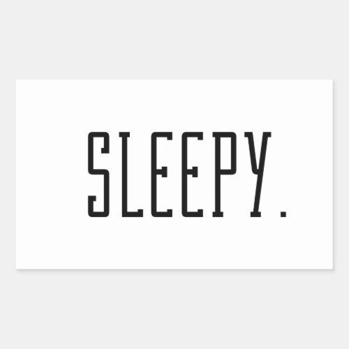 Sleepy Typography Rectangular Sticker