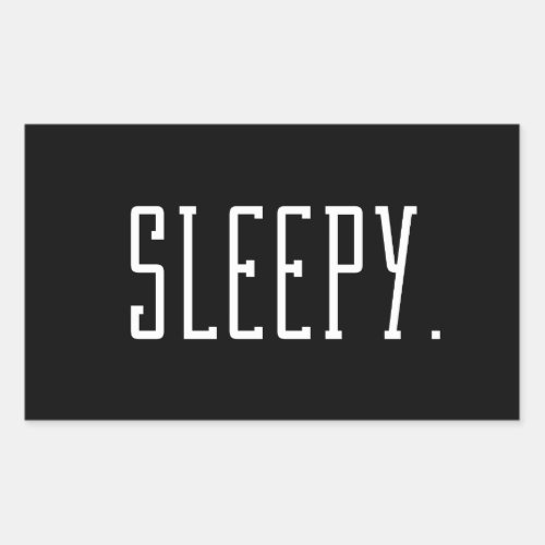 Sleepy Typography Rectangular Sticker
