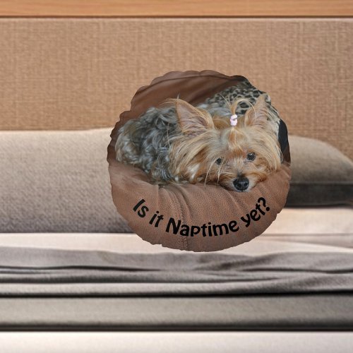 Sleepy Yorkshire Terrier Is It Naptime Yet Round Pillow