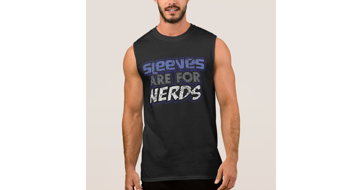 Sleeves are for nerds tshirt Zazzle