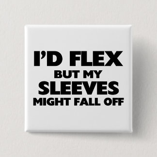 Sleeves Might Fall Off Button