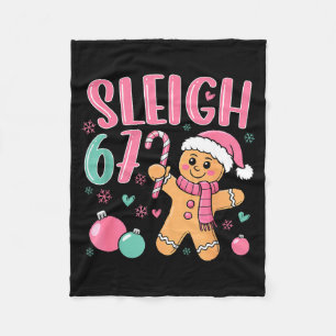 Sleigh 67 Gingerbread Christmas Six Seven Meme Vir Fleece Blanket