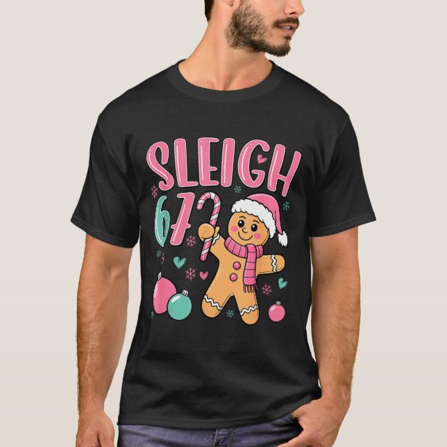 Sleigh 67 Gingerbread Christmas Six Seven Meme Vir T-Shirt (Front)