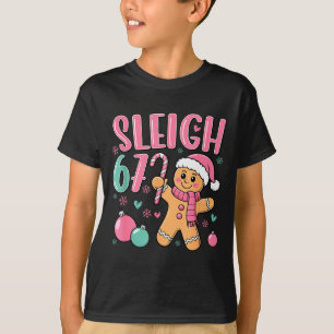 Sleigh 67 Gingerbread Christmas Six Seven Meme Vir T-Shirt