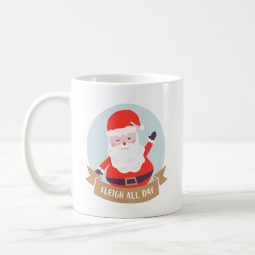 Sleigh All Day Coffee Mug