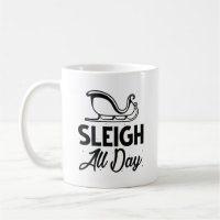 Sleigh All Day