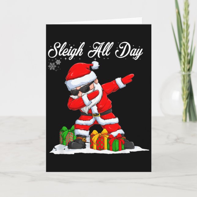 Sleigh All Day Dabbing Santa Funny Christmas Xmas  Card (Front)