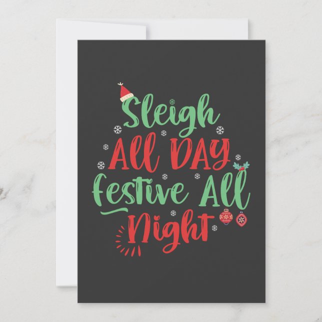 Sleigh All Day Festive all Night Funny Christmas   Invitation (Front)