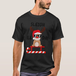 Sleigh All Day Fun Christmas Pun Cute Reindeer San T-Shirt