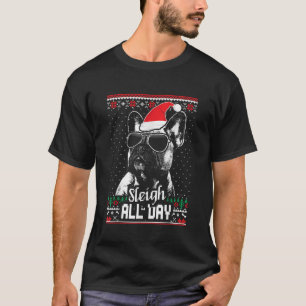 Sleigh all Day Funny French Bulldog Christmas T-Shirt