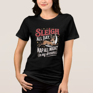 Sleigh All Day Funny Mom Christmas Tee