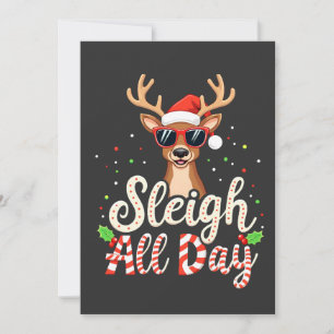 Sleigh All Day Funny Reindeer Christmas Lovers Invitation