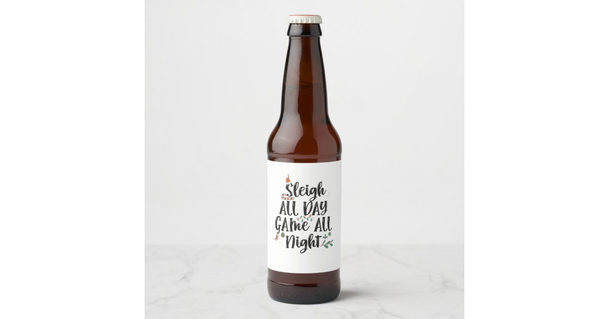 https://rlv.zcache.com/sleigh_all_day_game_all_night_funny_christmas_beer_bottle_label-r1e44503a996b4803b799a22a85a2b91e_khoij_630.jpg?rlvnet=1&view_padding=%5B285%2C0%2C285%2C0%5D