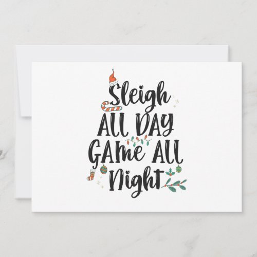 Sleigh All Day Game all Night Funny Christmas  Invitation