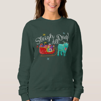 Sleigh All Day Sweatshirt