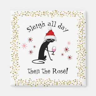 Sleigh All Day Then Rosé Funny Christmas Cat Magnet