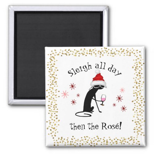 Sleigh All Day Then Ros Funny Christmas Cat Magnet