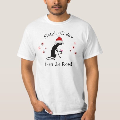 Sleigh All Day Then Ros Funny Christmas Cat T_Shirt